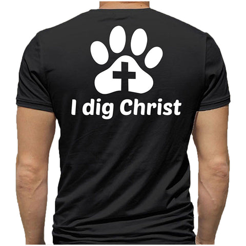 T-Shirt - I Dig Christ - Black or White